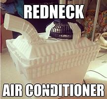 Image result for Redneck Air Conditioner