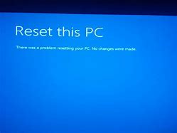 Image result for Resetting This PC Problem