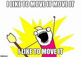 Image result for Move On Meme