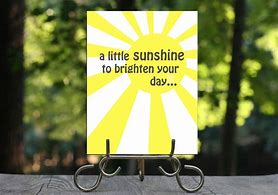 Image result for You Brighten Our Day Sign