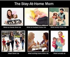 Image result for People Ask Me Why I Stay at Home Meme
