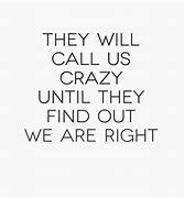Image result for Wild and Crazy Quotes