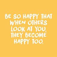 Image result for Happy Positive Inspirational Quote