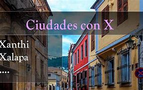 Image result for Ciudades Con X
