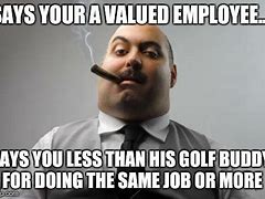 Image result for Valued Employee Meme