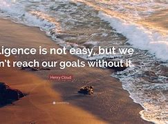 Image result for Quotes About Being Diligent