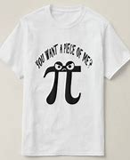 Image result for Funny Pi Day Shirts for Men