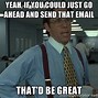 Image result for Take Me Off the Email Chain Meme