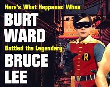 Image result for Bruce Lee Burt Ward