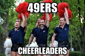 Image result for 49ers Fans Meme