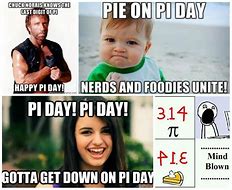Image result for Memes About Pi