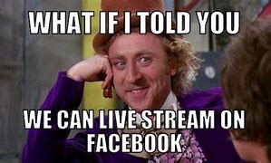 Image result for Facebook Live Meme