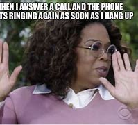 Image result for Woman Calling and Hang Up Meme
