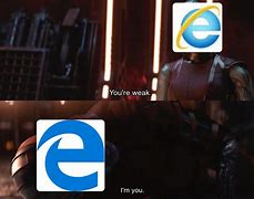 Image result for Microsoft Edge Memes