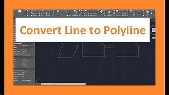 Image result for Line to Polyline AutoCAD