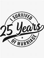 Image result for Funny 25 Year Anniversary