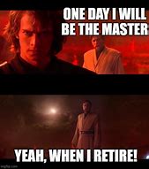 Image result for Star Wars Retirement Meme