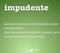Image result for impudente