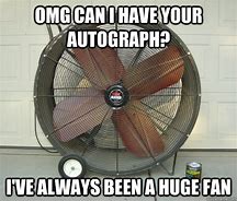 Image result for You a Fan Meme