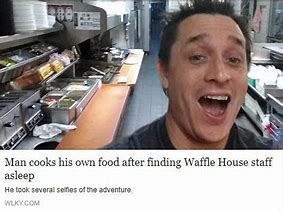Image result for Waffle House Cook Meme