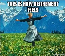 Image result for Retirement Land Meme