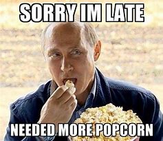 Image result for Popcorn at Home Meme