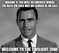 Image result for Rod Serling Twilight Zone Memes