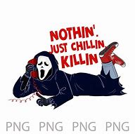 Image result for Just Chillin Killin