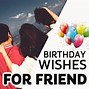 Image result for Happy Birthday Wish Best Friend