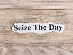 Image result for Seize the Day Meme