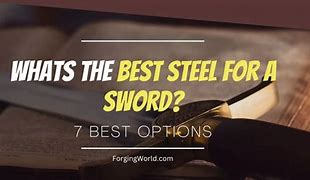 Image result for Best Sword Steel
