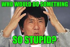 Image result for Jackie Chan What Meme