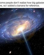 Image result for +Andromkeda Galaxy Memes