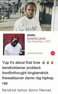 Image result for Kendrick Damn Meme