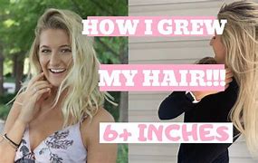Image result for Growing Hair 6 Inches