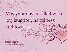 Image result for May Your Day Be Filled with Love and Miracles
