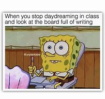 Image result for Spongebob School Memes Fear