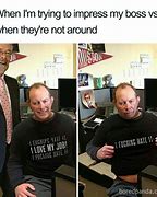 Image result for When You Give Your Boss the Shots Meme