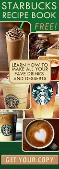 Image result for Starbucks Coffee Recipes