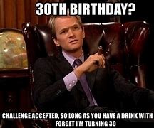 Image result for Funny 30 Birthday Memes