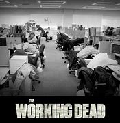 Image result for Walking Dead Work Memes
