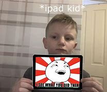 Image result for Kid On iPad Meme