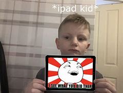 Image result for Tablet Kid Standing Meme