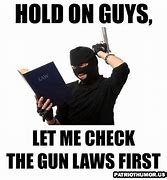 Image result for Awesome Gun Memes