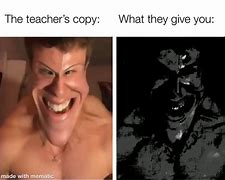 Image result for Teachers Copy Meme