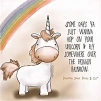 Image result for Unicorn at Work Wuote