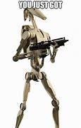 Image result for Battle Droid Roger Roger Meme