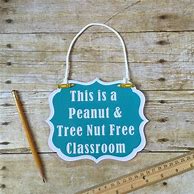 Image result for Peanut Free Classroom Sign