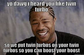 Image result for Turbo vs Boost Meme