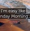 Image result for Esy Like Sunday Morning Quotes and Images